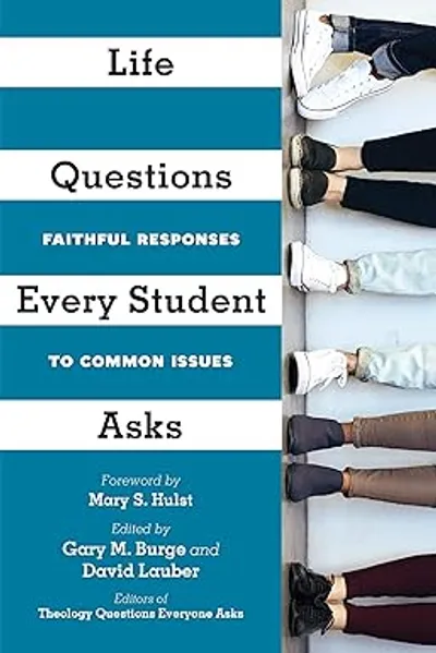 Life Questions Every Student Asks by David Lauber