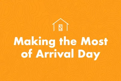 Making the Most of Arrival Day