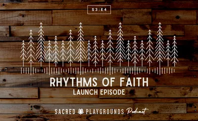 Rhythms of Faith Podcast Episode Thumbnail
