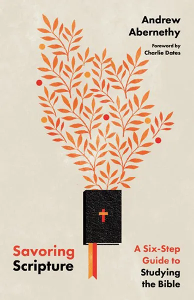 The cover of Savoring Scripture by Wheaton College theology professor Andrew Abernathy