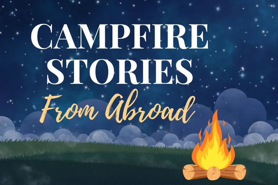 Campfire Stories from Abroad