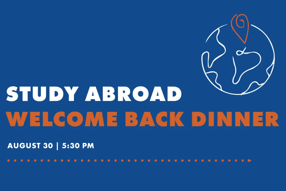 Graphic for the study abroad welcome back dinner, on August 30th at 5:30pm