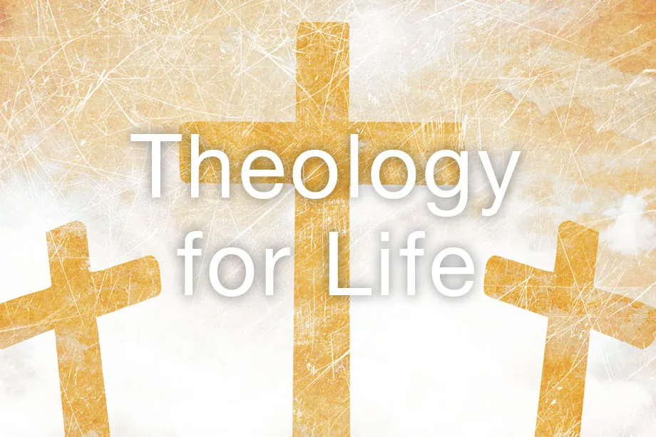 Theology for Life Podcast