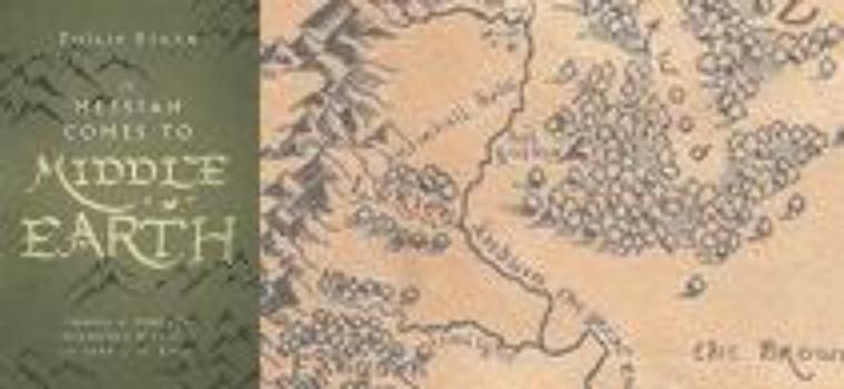 Messiah Comes to Middle Earth by Philip Ryken book cover
