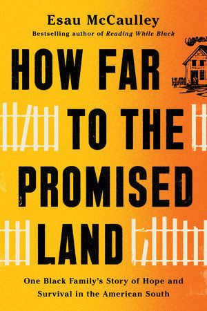 In this epic about being Black in America, McCaulley delves into his family’s history as he questions narratives about poverty and upward mobility, giving voice to those typically written out of the American Dream.