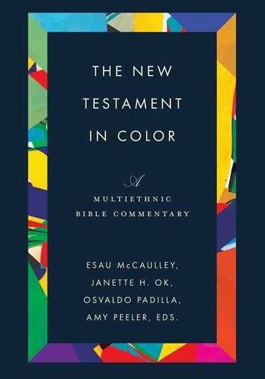 edited by Dr. Esau McCaulley, Janette H. Ok, Osvaldo Padilla, and Dr. Amy Peeler (IVP Academic, 2024)