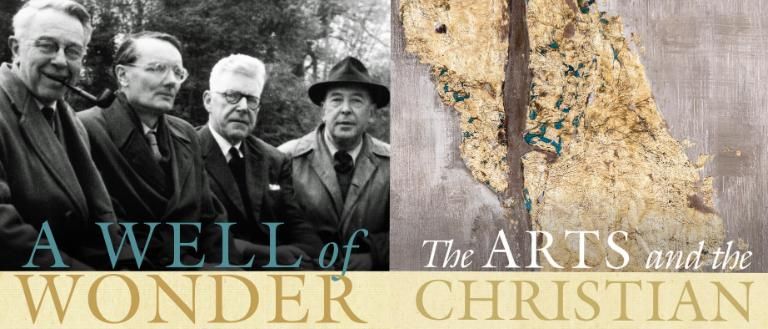 A Well of Wonder and The Arts and the Christian Imagination by Clyde S. Kilby Essays on Art Literature and Aesthetics 